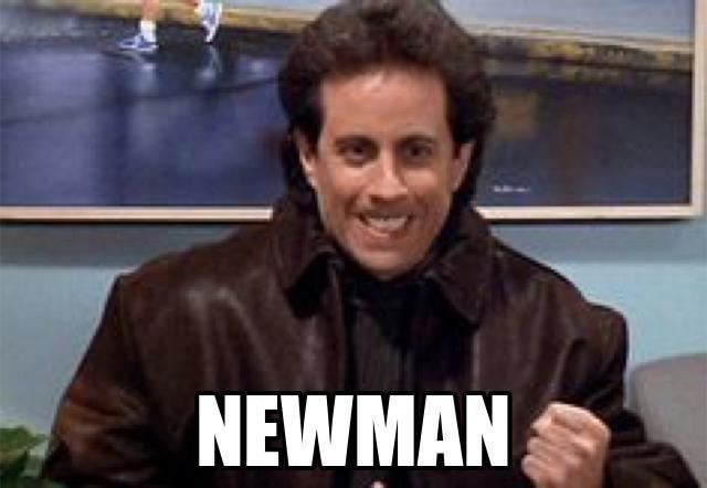 Newman (Seinfeld) seinfeldsayingnewmanmeme1432838940 As Heather39s World Turns