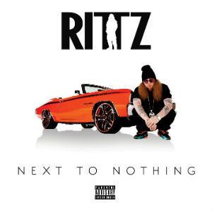 Next to Nothing (Rittz album) httpsuploadwikimediaorgwikipediaen33dRit
