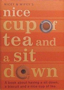 Nice Cup of Tea and a Sit Down httpsuploadwikimediaorgwikipediaenthumbf