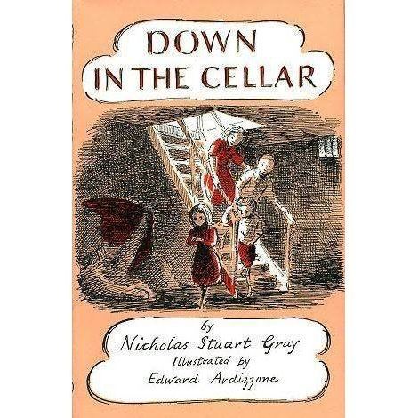 Nicholas Stuart Gray Down in the Cellar by Nicholas Stuart Gray