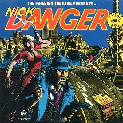 Nick Danger Artist The Firesign Theatre Title Nick Danger Third Eye Album