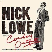Nick Lowe and His Cowboy Outfit (album) httpsuploadwikimediaorgwikipediaenthumbb