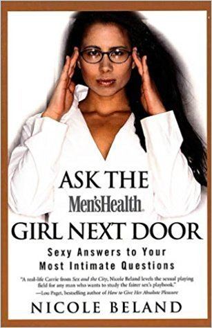 Nicole Beland Ask the Mens Health Girl Next Door Nicole Beland 9781579547127