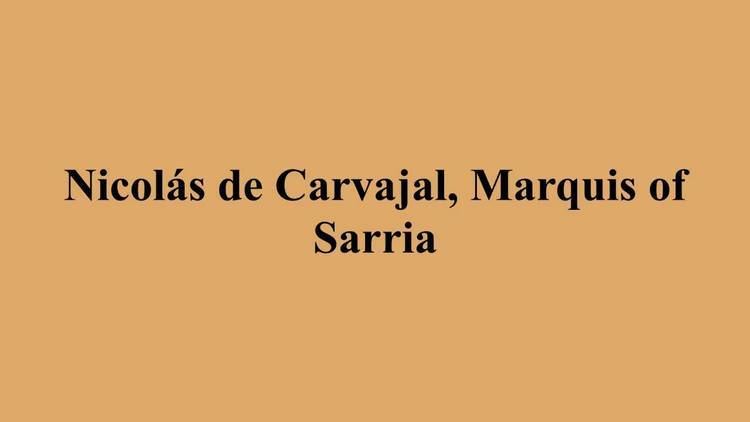 Nicolás de Carvajal, Marquis of Sarria Nicols de Carvajal Marquis of Sarria YouTube