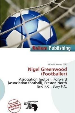 Nigel Greenwood (footballer) Nigel Greenwood Footballer 9786200359599
