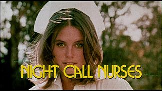 Night Call Nurses Daily Grindhouse NIGHT CALL NURSES 1972 Daily Grindhouse
