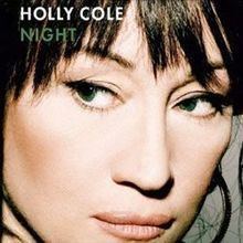 Night (Holly Cole album) httpsuploadwikimediaorgwikipediaenthumb5