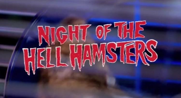 Night of the Hell Hamsters httpsmyheartexplodesfileswordpresscom20150
