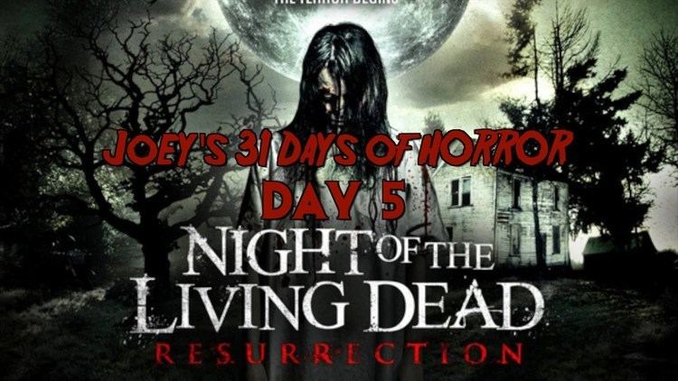 Night of the Living Dead: Resurrection 31 Days of Horror Night of the Living Dead Resurrection 2012