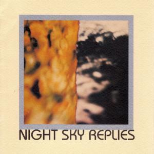 Night Sky Replies wwwprogarchivescomprogressiverockdiscography