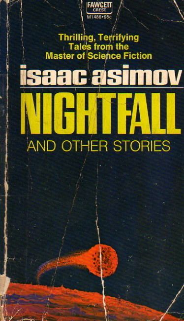 Nightfall and Other Stories wwwasimovreviewsnetBookCoversFullSize098jpg