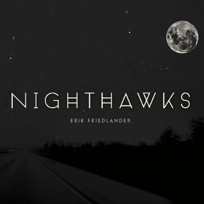 Nighthawks (Erik Friedlander album) httpsstatic1squarespacecomstatic51916403e4b