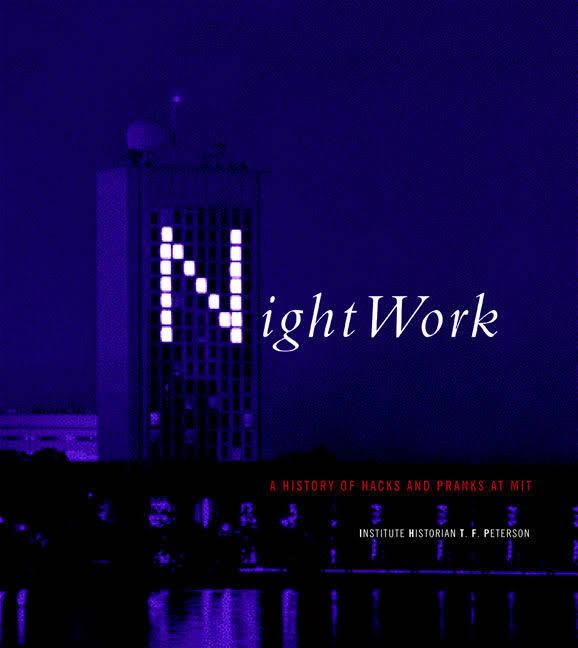 Nightwork: A History of Hacks and Pranks at MIT t3gstaticcomimagesqtbnANd9GcT6UORPDkMOzhpI