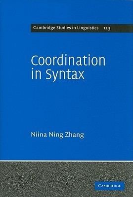 Niina Ning Zhang Coordination in Syntax by Niina Ning Zhang Reviews Discussion