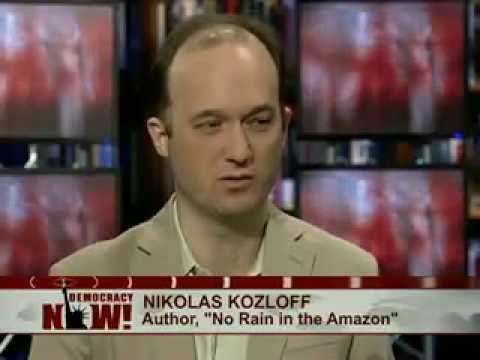Nikolas Kozloff DN Author Nikolas Kozloff 1 on No Rain in the Amazon YouTube