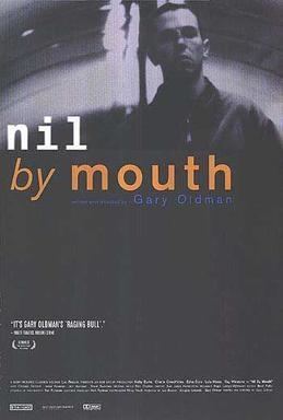 Nil by Mouth (film) Nil by Mouth film Wikipedia