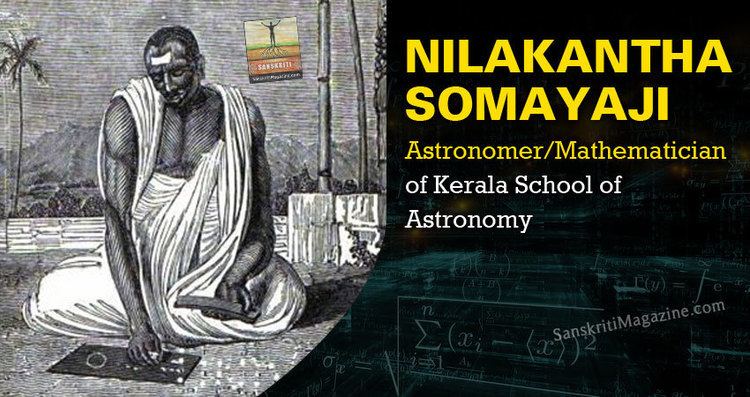 Nilakantha Somayaji: Astronomer/Mathematician of Kerala School of Astronomy  – Sanskriti - Hinduism and Indian Culture Website