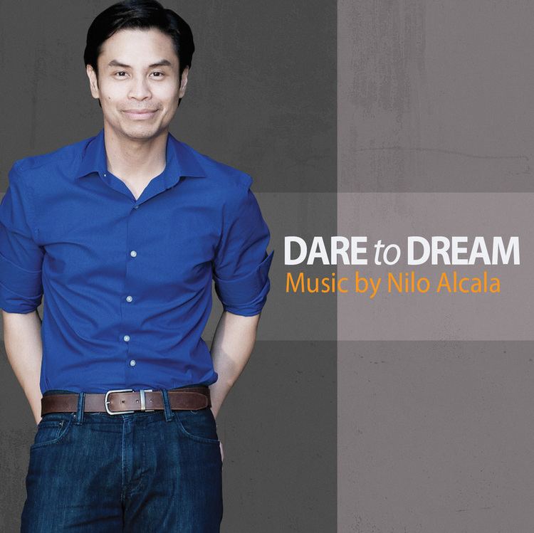 Nilo Alcala ORDER Dare to Dream CD nilo alcala composer