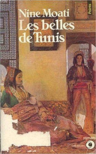 Nine Moati belles de Tunis roman Nine Moati 9782020068987 Amazoncom Books