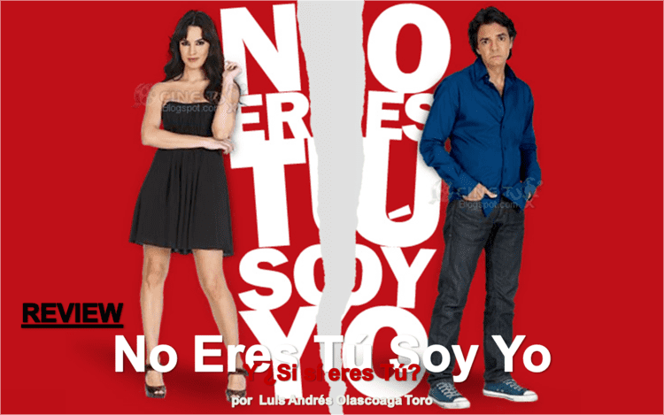 No eres tú, soy yo Review No Eres T Soy Yo Y si Si eres t El Proyector MX