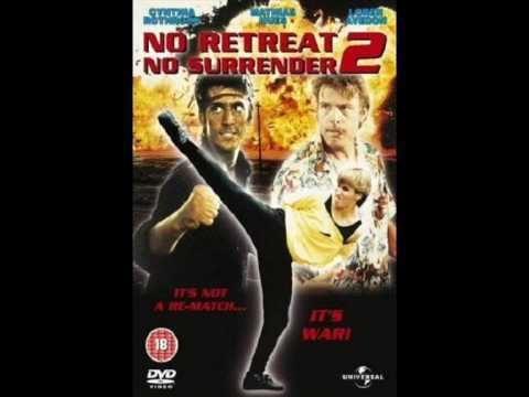 No Retreat, No Surrender 2 No Retreat No Surrender 2 Soundtrack Credits YouTube