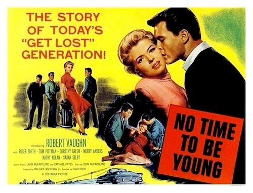 No Time to Be Young NO TIME TO BE YOUNG DVD 1957 Movie on DVD Robert Vaughn JD Movie