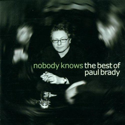 Nobody Knows: The Best of Paul Brady httpsimagesnasslimagesamazoncomimagesI5