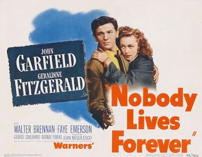 Nobody Lives Forever (1946 film) Nobody Lives Forever 1946 Film Noir of the Week