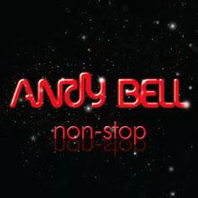 Non-Stop (Andy Bell album) httpsuploadwikimediaorgwikipediaenthumbe