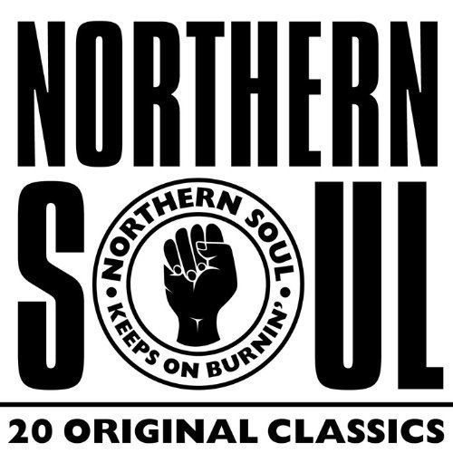 Northern soul Northern Soul 20 Original Classics Northern Soul 20 Original