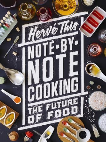 Note by Note cuisine NotebyNote Cooking Books Columbia University Press