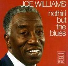 Nothin' but the Blues (Joe Williams album) httpsuploadwikimediaorgwikipediaenthumb1