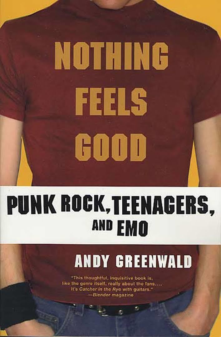 Nothing Feels Good: Punk Rock, Teenagers, and Emo t0gstaticcomimagesqtbnANd9GcTU4cpik8IOPLsD6