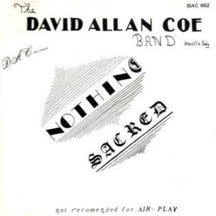 Nothing Sacred (David Allan Coe album) httpsuploadwikimediaorgwikipediaen991Dav