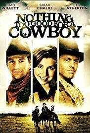 Nothing Too Good for a Cowboy Nothing Too Good for a Cowboy TV Movie 1998 IMDb