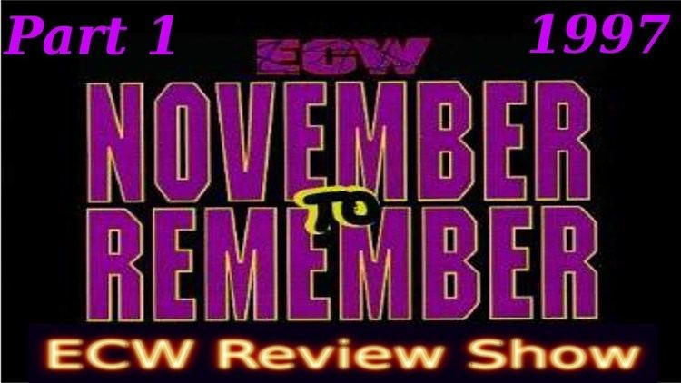 November to Remember ECW Review Show November To Remember 1997 Part 1 YouTube