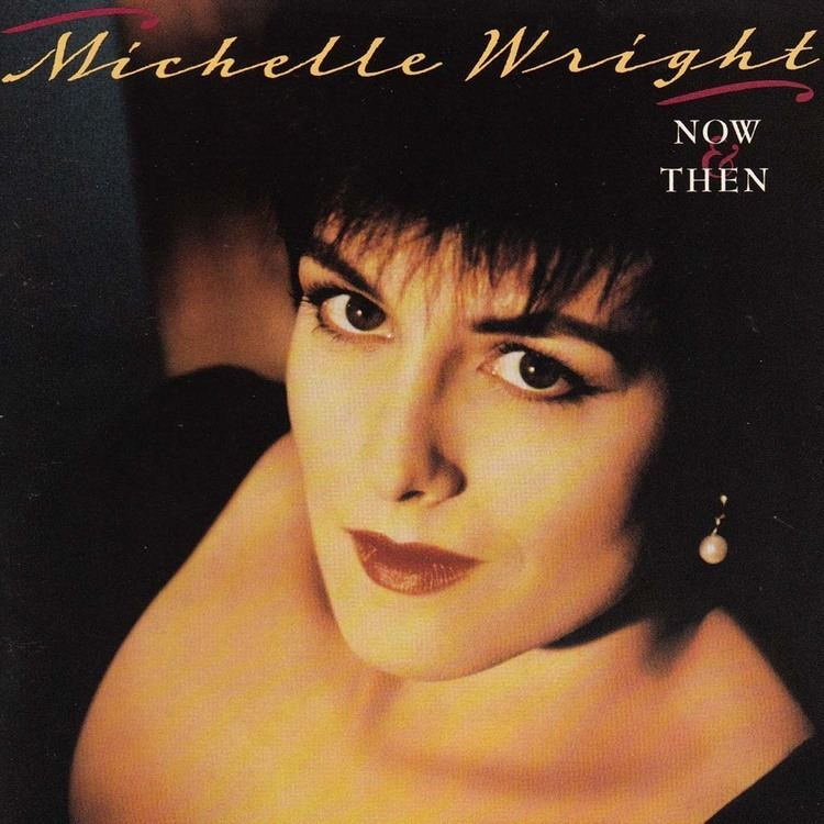 Now and Then (Michelle Wright album) wwwmichellewrightcomwpcontentuploads201406