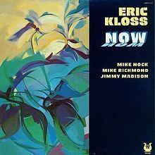 Now (Eric Kloss album) httpsuploadwikimediaorgwikipediaenthumb0