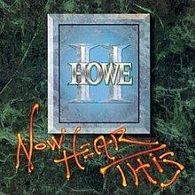 Now Hear This (Howe II album) httpsuploadwikimediaorgwikipediaenthumbb