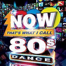 Now That's What I Call 80s Dance httpsuploadwikimediaorgwikipediaenthumbd