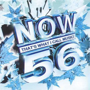 Now That's What I Call Music! 56 (UK series) httpsuploadwikimediaorgwikipediaencc6Now