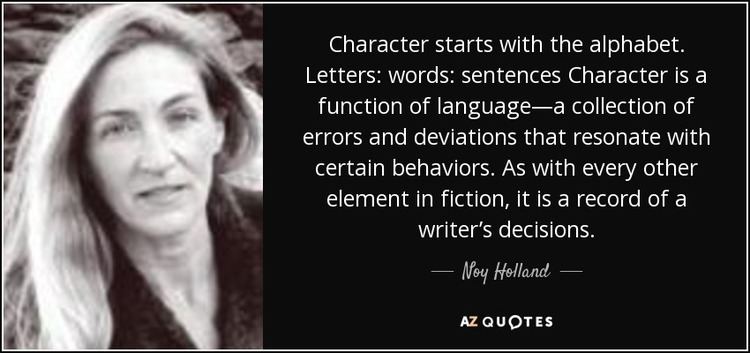 Noy Holland Noy Holland quote Character starts with the alphabet