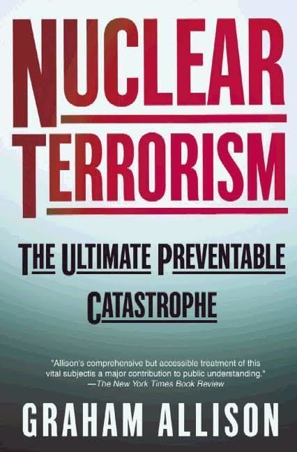 Nuclear Terrorism: The Ultimate Preventable Catastrophe t0gstaticcomimagesqtbnANd9GcQLd2fcxCYm8yfEyZ