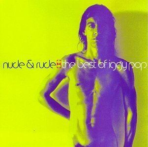 Nude & Rude: The Best of Iggy Pop httpsuploadwikimediaorgwikipediaen00aNud