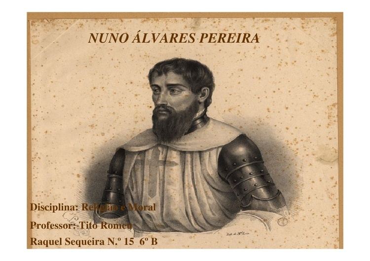 Nuno Álvares Pereira Nuno Lvares Pereira