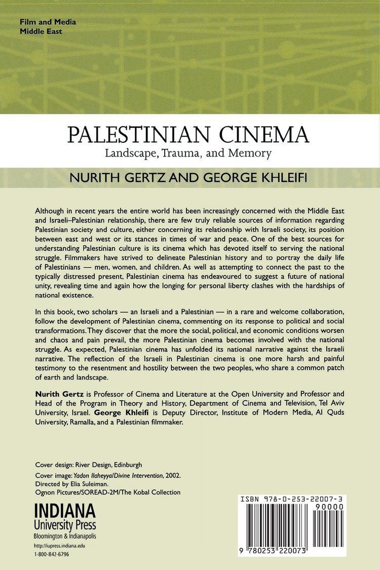 Nurith Gertz Palestinian Cinema Landscape Trauma and Memory Nurith Gertz