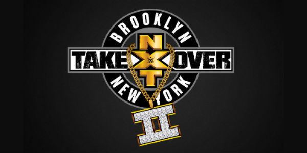 NXT TakeOver: Brooklyn Final Card For NXT TakeOver Brooklyn II Additional NXT Talents In