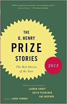 O. Henry Award The O Henry Prize Stories 2013 Including stories by Donald Antrim