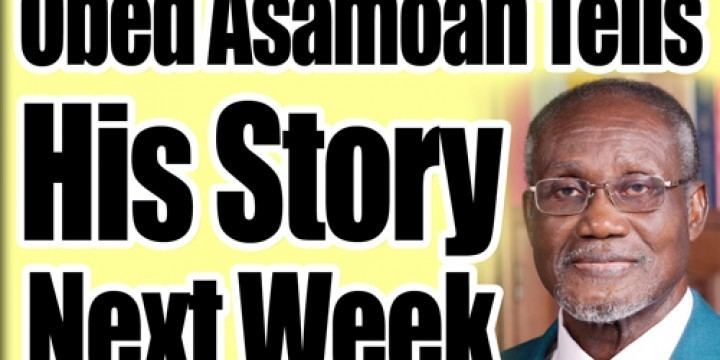Obed Asamoah Obed Asamoah Tells His Story Next Week Herald