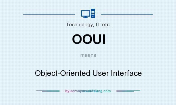 Object-oriented user interface acronymsandslangcomacronymimage569c8d765a7915